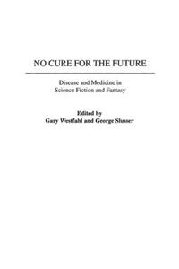 No Cure for the Future