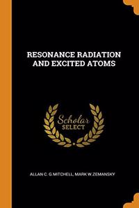 RESONANCE RADIATION AND EXCITED ATOMS