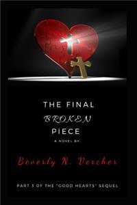 Final Broken Piece, A Novel