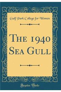 The 1940 Sea Gull (Classic Reprint)