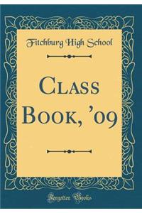 Class Book, '09 (Classic Reprint)