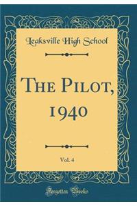 The Pilot, 1940, Vol. 4 (Classic Reprint)