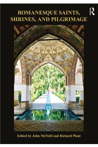 Romanesque Saints, Shrines, and Pilgrimage