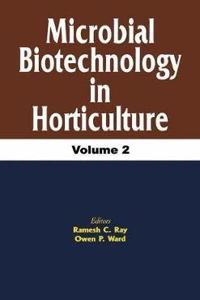 Microbial Biotechnology in Horticulture, Vol. 2 [Special Indian Edition - Reprint Year: 2020]