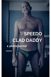 Speedo Clad Daddy