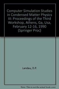 Computer Simulation Studies in Condensed Matter Physics III