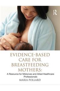 Evidence-Based Care for Breastfeeding Mothers