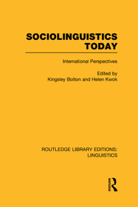 Sociolinguistics Today (Rle Linguistics C: Applied Linguistics)