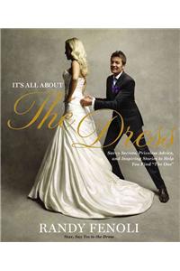 It's All About The Dress