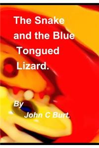 The Snake and the Blue Tongued Lizard.