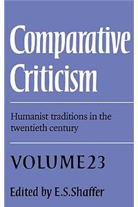 Comparative Criticism: Volume 23, Humanist Traditions in the Twentieth Century
