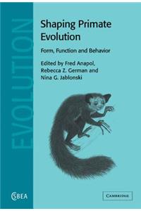 Shaping Primate Evolution