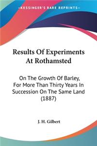 Results Of Experiments At Rothamsted