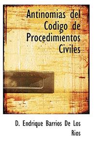 Antinomias del Codigo de Procedimientos Civiles