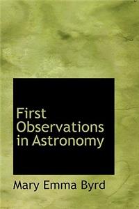 First Observations in Astronomy
