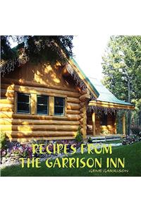 Recipes from the Garrison Inn