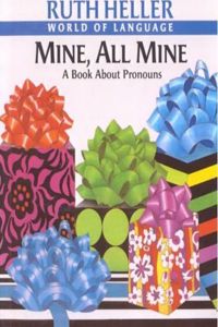 Mine, All Mine: A Book about Pronouns