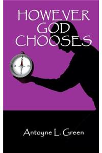 However God Chooses