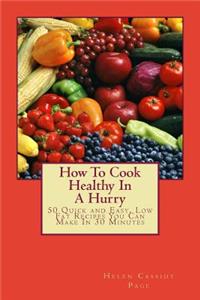 How To Cook Healthy In A Hurry