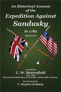 Historical Account of the Expedition Against Sandusky in 1782