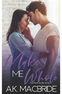 Make Me Whole