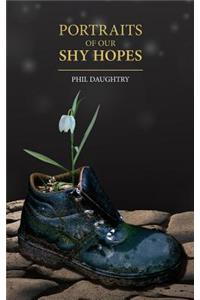 Portraits of our Shy Hopes