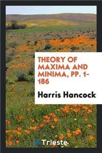 Theory of Maxima and Minima, Pp. 1-186