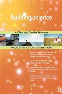 Building science A Clear and Concise Reference