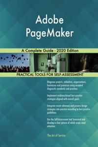 Adobe PageMaker A Complete Guide - 2020 Edition