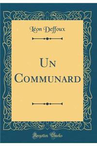 Un Communard (Classic Reprint)