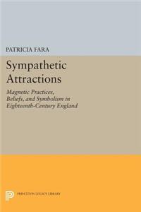 Sympathetic Attractions: Magnetic Practices, Beliefs, and Symbolism in Eighteenth-Century England