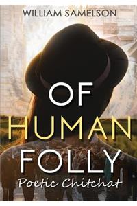 Of Human Folly