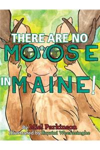 There Are No Moose In Maine!