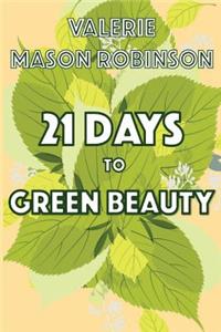 21 Days to Green Beauty