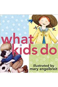 What Kids Do