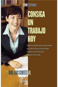 Consiga un trabajo hoy (How to Write a Resume and Get a Job)
