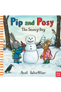 Pip and Posy: The Snowy Day