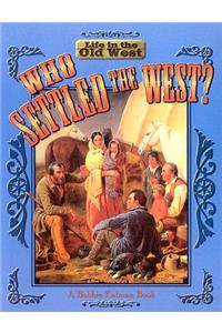 Who Settled the West?