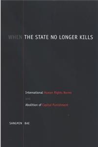 When the State No Longer Kills