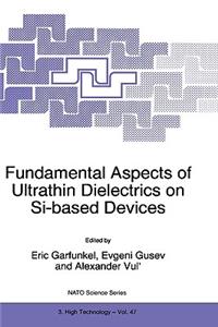 Fundamental Aspects of Ultrathin Dielectrics on Si-Based Devices