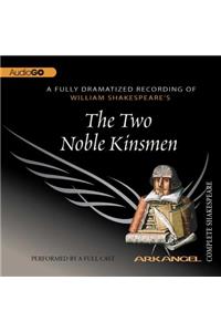 Two Noble Kinsmen Lib/E