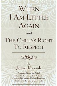 When I Am Little Again and The Child's Right to Respect