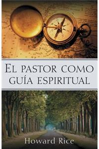 El Pastor Como Guía Espiritual