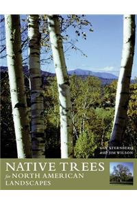 Native Trees for North American Landscapes