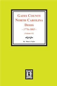 Gates County North Carolina Deeds, 1776-1803. (Volume #1)