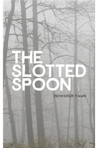 The Slotted Spoon