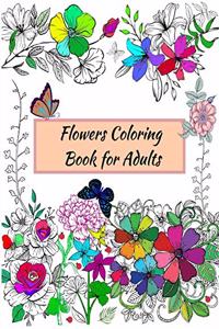 Flowers Coloring Book for Adults - A variety of inspiring floral designs, roses, leaves, bouquets for stress relieving and relaxation