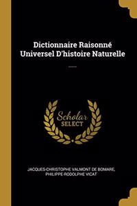 Dictionnaire Raisonné Universel d'Histoire Naturelle