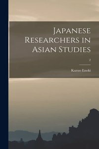 Japanese Researchers in Asian Studies; 2