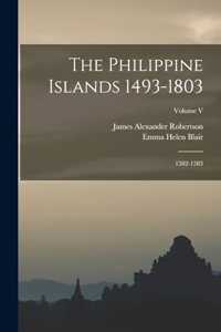 Philippine Islands 1493-1803; 1582-1583; Volume V